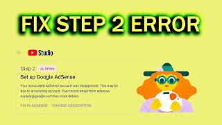 How to Fix YouTube Step 2 Monetization Error  Get Adsense Approved in 2024 [upl. by Cohbath120]