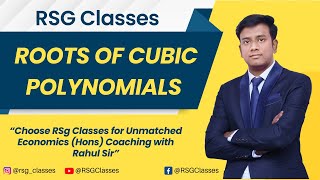 Roots of Cubic Polynomials Explained StepbyStep BY Rahul sir  RSG Classes [upl. by Dachia]