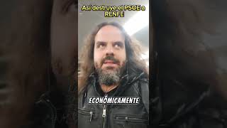 Así destruye el PSOE a Renfe y a Adif demoselgransondeo política España shorts [upl. by Sapphira]