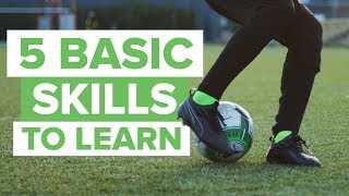 5 MOST BASIC FOOTBALL SKILLS TO LEARN [upl. by Suolevram]