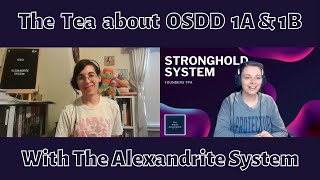 CC The Tea about OSDD 1A and 1B with The Alexandrite System [upl. by Anrahc]