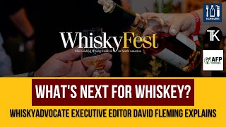 The Future of Whiskey WhiskyAdvocate Executive Editor David Fleming Explains [upl. by Naman]