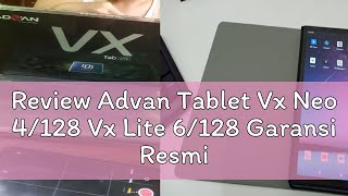 Review Advan Tablet Vx Neo 4128 Vx Lite 6128 Garansi Resmi [upl. by Ayenat769]