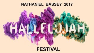 Nathaniel Bassey 2017 HALLELUJAH FESTIVAL [upl. by Aicile]