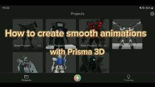 How to create smooth animations with Prisma 3D Full [upl. by Audly]