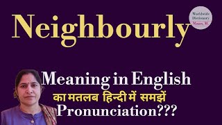 neighbourly meaning l meaning of neighbourly l neighbourly ka hindi main matlab hota hai l [upl. by Pandolfi76]