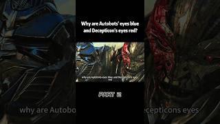 Why are Autobot’s eyes blue and Decepticon’s eyes red movie shorts [upl. by Gothurd]