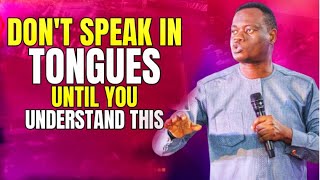 quotLISTEN TO THIS BEFORE SPEAKING IN TONGUESquot APOSTLE AROME OSAYI [upl. by Dolly898]