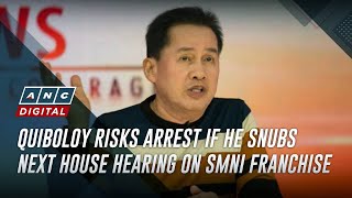 Quiboloy risks arrest if he snubs next House hearing on SMNI franchise [upl. by Tench]