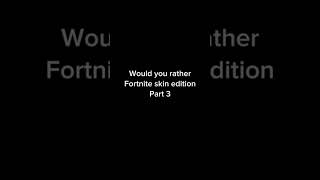 Would you rather Fortnite skin edition part 3 Fortnite Joltara Aura [upl. by Nadya]