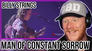 Billy Strings  Man Of Constant Sorrow amp Everythings The Same REACTION  OFFICE BLOKE DAVE [upl. by Kevin338]