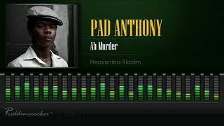 Pad Anthony  Ah Murder Heavenless Riddim HD [upl. by Illak]