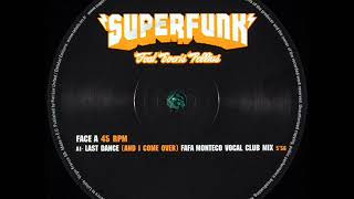 Superfunk feat Everis Pellius  Last Dance And I Come Over Fafa Monteco Vocal Club Mix [upl. by Cyril374]