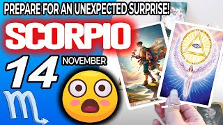 Scorpio ♏️😲PREPARE FOR AN UNEXPECTED SURPRISE❗🎁 horoscope for today NOVEMBER 14 2024 ♏️ scorpio [upl. by Enawyd]