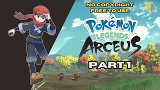 Pokémon Legends Arceus Yuzu  Part 1  NO COPYRIGHT GAMEPLAY  FREE TO USE [upl. by Aleahcim54]