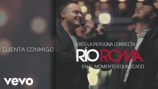 Río Roma  Cuenta Conmigo Cover Audio [upl. by Ycnuahc]