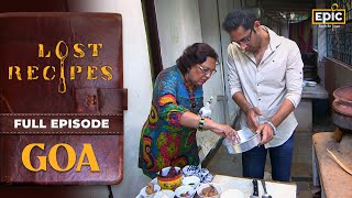 Cooking Old Goan Food  Lost Recipes  History Of Indian Food  Full Episode  Epic [upl. by Harbard]