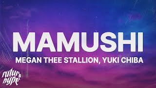 Megan Thee Stallion  Mamushi Lyrics ft Yuki Chiba [upl. by Reld]