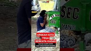 APAKAH KITA TEGA BERKATA KASAR  VideoMatPeciii VideoMengandungBawang penjualesteh [upl. by Free]