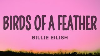 Billie Eilish  BIRDS OF A FEATHER Lyrics [upl. by Nazario]