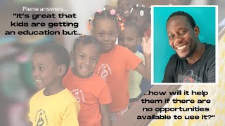 Pierre answers the question quotWhy Education in Haiti Mattersquot [upl. by Edge995]