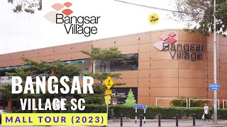 Bangsar Village Shopping Centre Kuala Lumpur  Mall Tour 2023 [upl. by Elbag176]