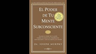 AUDIOLIBRO EL PODER DE LA MENTE SUBCONSCIENTE DE JOSEPH MURPHY [upl. by Eri755]