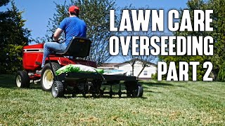 Lawn Care Overseeding DethatchCore AerateGrass SeedFertilizer Part 2 [upl. by Ramedlaw]