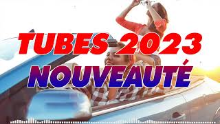 Musique Tendance 2023  Playlist Hit du Moment 2023  Musique 2023 Nouveauté Qui Bouge [upl. by Rdnaskela809]