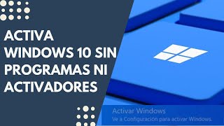 COMO ACTIVAR WINDOWS 10  SIN PROGRAMAS NI ACTIVADORES [upl. by Christensen478]