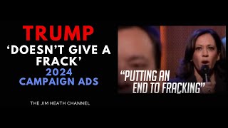 2024 Trump Doesnt Give a Frack Ad [upl. by Ytissahc]