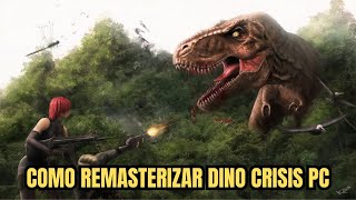 COMO REMASTERIZAR DINO CRISIS PARA PC  FHD NUEVAS CINEMATICAS y COMPATIBILIDAD W10 Y W11 [upl. by Ahl]