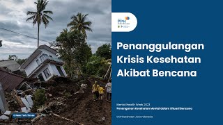 Penanggulangan Krisis Kesehatan Akibat Bencana  Mental Health Week 2023 [upl. by Hardie]