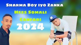 SHARMA BOY IYO ZANKA  HEES SOMALI CANFARI AH I 2024 [upl. by Caine484]