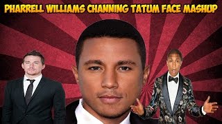 Pharrell Williams Channing Tatum Face Mashup [upl. by Simonsen]