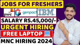 Best Jobs For Freshers  FREE Laptop 😍 Direct Test  MNC Jobs  Salary Rs45K  Latest Jobs 2024 [upl. by O'Donnell546]