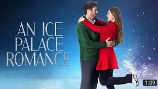 An Ice Palace Romance  hallmark Romance movies 2023  Great Romance HallmarkChannelUSA [upl. by Kingsley]