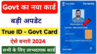 Govt ka New True ID Vcard Kaise Banaye Online  True ID Card sabhi ko banana hoga govt new Id card [upl. by Tnecillim498]