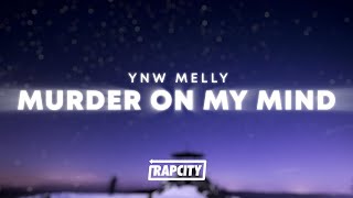 YNW Melly  Murder On My Mind Lyrics [upl. by Hannus]