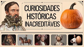 Curiosidades Históricas Inacreditáveis 🕰️ [upl. by Ettesus]