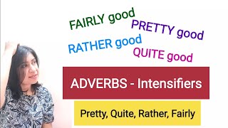 Adverbs IntensifiersFairly Pretty Quite amp Rather studyenglish spokenenglish englishgrammar [upl. by Eerrehc]