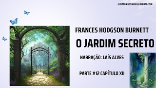 Audiolivro  O jardim secreto parte 12 capítulo XII [upl. by Buchanan]