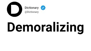 Demoralizing Meaning In English [upl. by Lenuahs932]