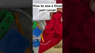 How to sew a three part corset patternmaking pattern fashion [upl. by Mccourt125]