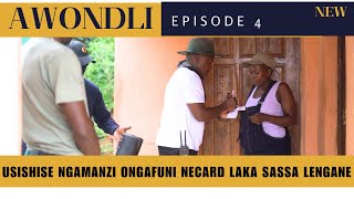 USISHISE NGAMANZI ONGAFUNI NECARD LAKA SASSA LENGANE AWONDLI episode 4 [upl. by Comyns814]