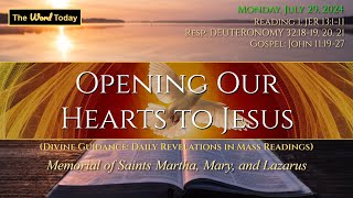 Opening Our Hearts to Jesus  Divine Guidance  Monday July 29 2024 [upl. by Ab950]