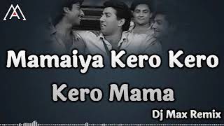 Mamaiya Kero Kero Kero Mama  Arjun  Sunny Deol  Dj Max [upl. by Jedlicka899]