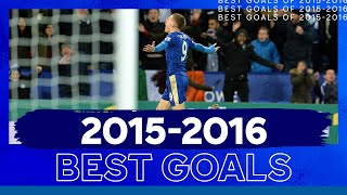 Leicesters Citys Best Goals Of The 201516 Season [upl. by Macilroy]