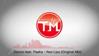 Deorro feat Pasha  Red Lips Original Mix [upl. by Uella]