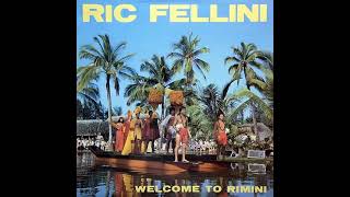 Ric Fellini  Welcome To Rimini MaxiSingle 1984 [upl. by Averyl]